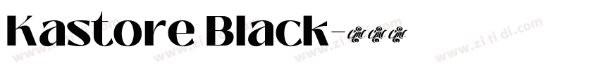 Kastore Black字体转换